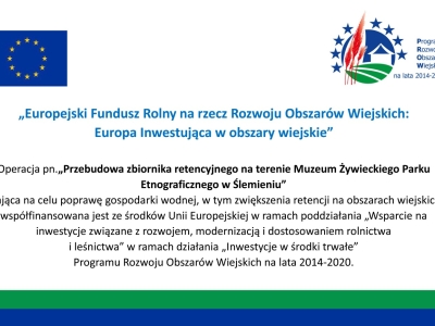 „Przebudowa zbiornika retencyjnego na terenie Muzeum Żywieckiego Parku Etnograficznego w Ślemieniu” - zdjęcie1