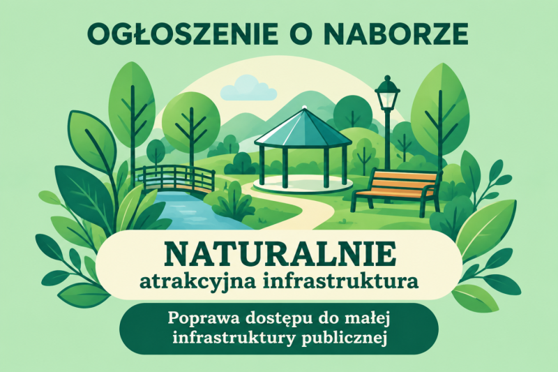 Stowarzyszenie – Lokalna Grupa Działania „Żywiecki Raj” ogłasza nabór wniosków na rozwój małej infrastruktury publicznej!